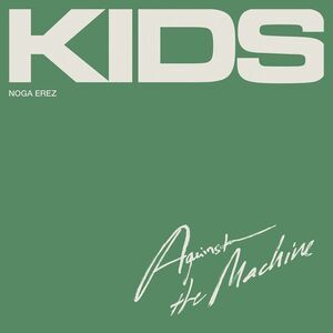 Noga Erez - Kids (Against The Machine)  CD